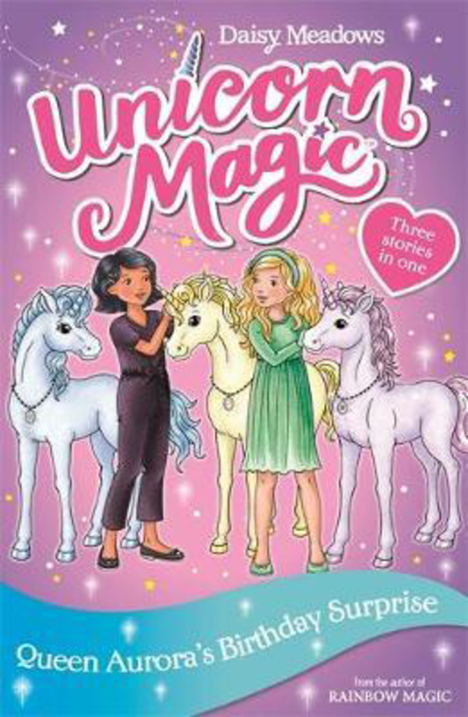 

Unicorn Magic: Queen Aurora's Birthday Surprise: Special 3, Paperback Book, By: Daisy Meadows