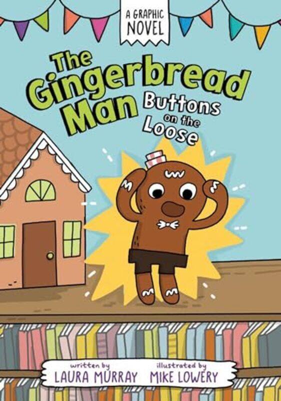 

The Gingerbread Man Buttons on the Loose by Murray, Laura - Lowery, Mike - Hardcover