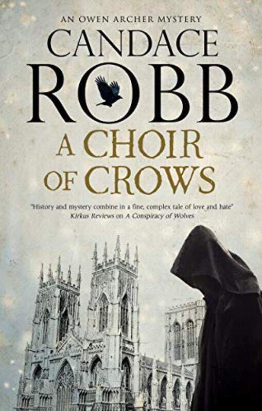 

A Choir of Crows by Candace Robb-Paperback