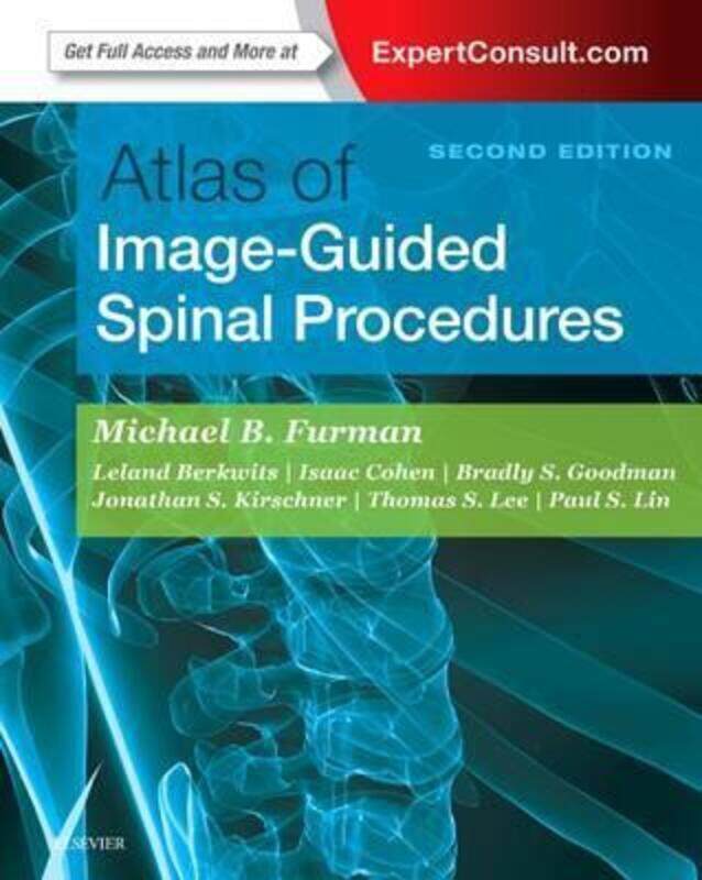 

Atlas of Image-Guided Spinal Procedures.Hardcover,By :Furman, Michael Bruce - Berkwits, Leland - Cohen, Isaac, M.D. - Goodman, Brad - Kirschner, Jonat