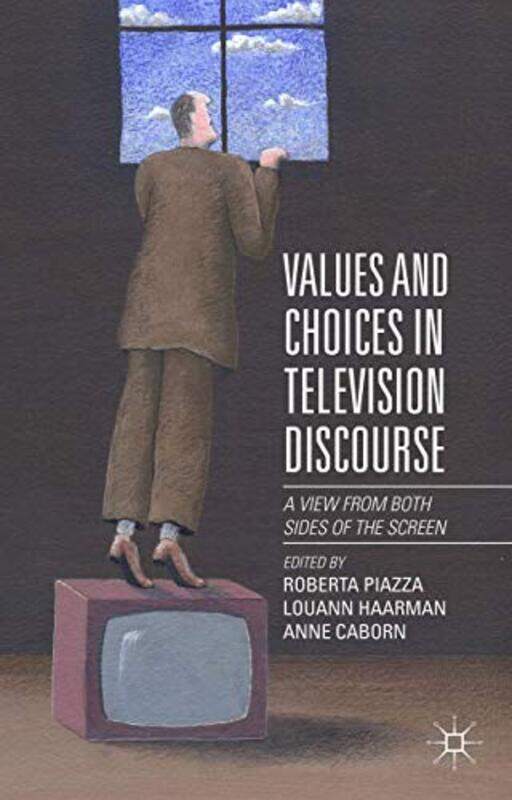 

Values and Choices in Television Discourse by Judy Hall-Hardcover