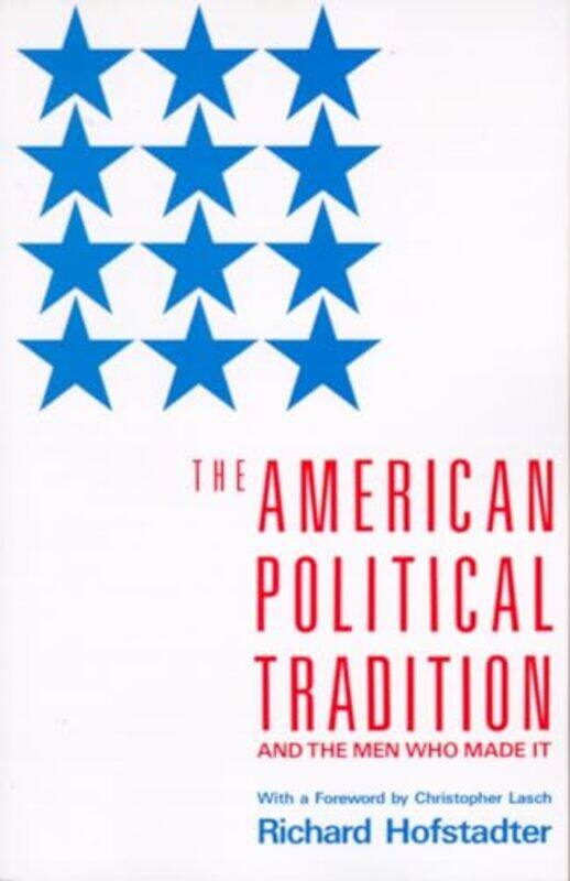 

The American Political Tradition by Richard Hofstadter-Paperback