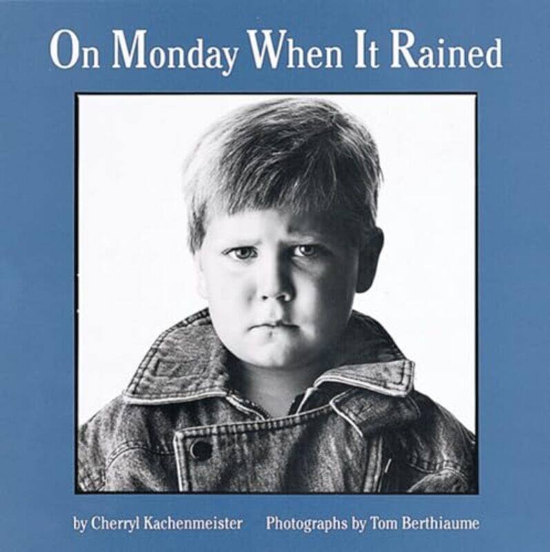 

On Monday When It Rained by Cherryl KachenmeisterTom Berthiaume-Paperback