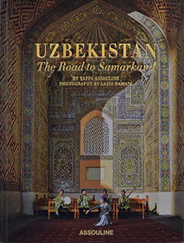 

Uzbekistan: The Road to Samarkand , Hardcover by Assouline, Yaffa