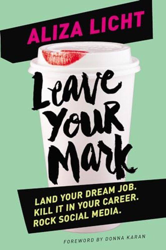

Leave Your Mark by Aliza Licht-Paperback