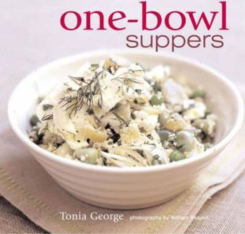 

One-bowl Suppers.Hardcover,By :Tonia George