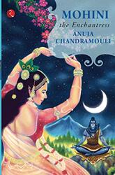 MOHINI: THE ENCHANTRESS,Paperback by Chandramouli, Anuja