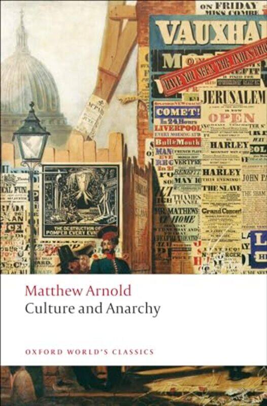 

Culture and Anarchy by Matthew ArnoldJane Fellow and Tutor in Modern History, Wadham College, Oxford Garnett-Paperback