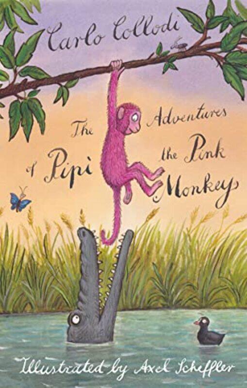 

The Adventures of Pipi the Pink Monkey by Carlo CollodiAxel Scheffler-Hardcover