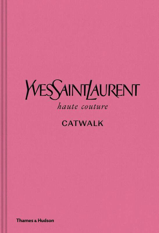 

Yves Saint Laurent Catwalk: The Complete Haute Couture Collections 1962-2002, Hardcover Book, By: Andrew Bolton