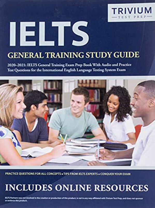 Ielts General Training Study Guide 20202021 Ielts General Training Exam Prep Book And Practice Tes Trivium English Exam Prep Team Paperback