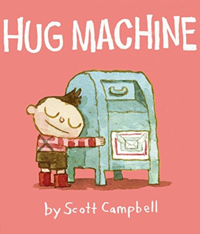 

Hug Machine , Hardcover by Campbell, Scott - Campbell, Scott