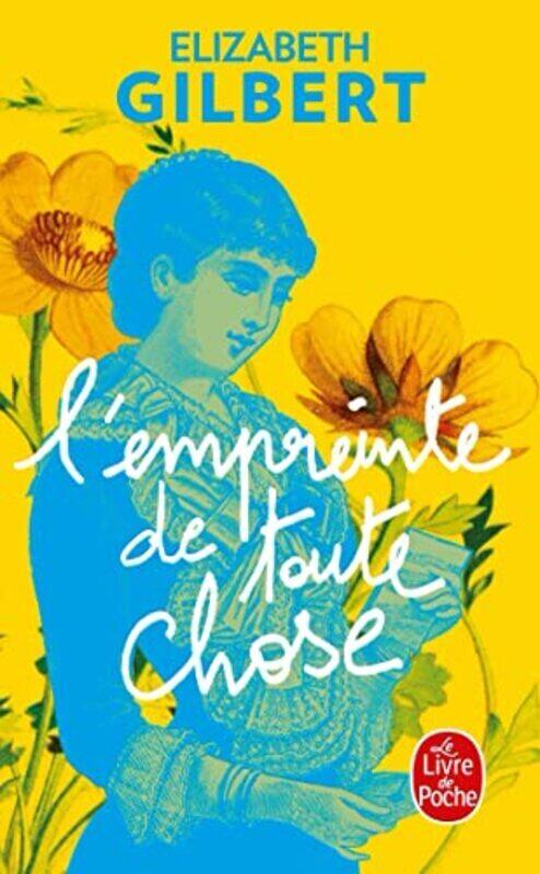 

L'Empreinte de toute chose,Paperback,By:Elizabeth Gilbert