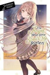The Angel Next Door Spoils Me Rotten, Vol. 2 (Light Novel).paperback,By :Saekisan