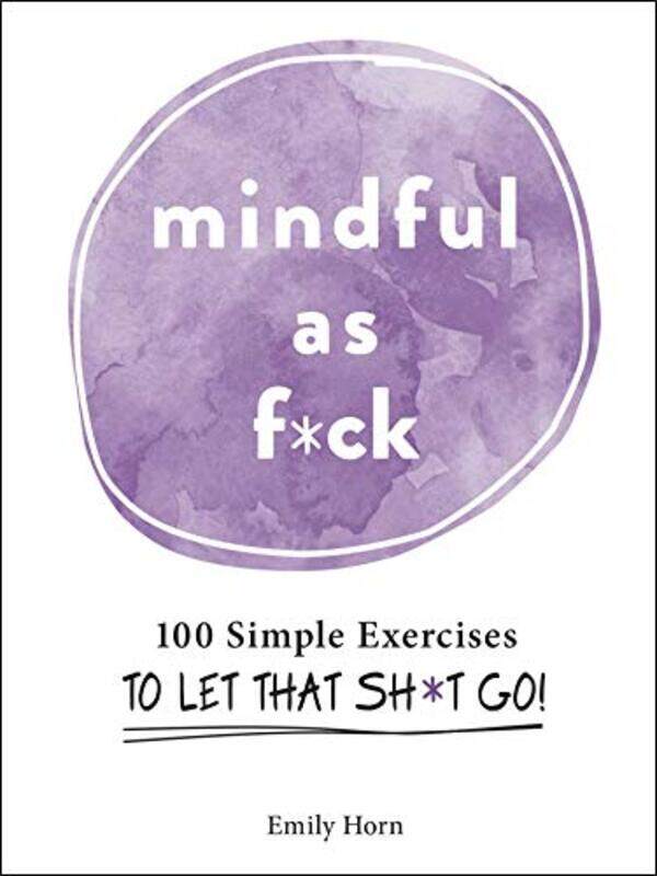 

Mindful As F*ck by Emily Horn-Hardcover