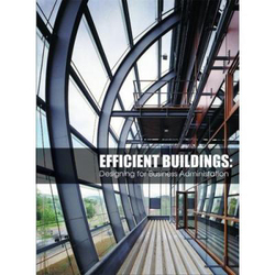 Efficient Buildings: Designing for Business Administration, Hardcover Book, By: Page One Publishing