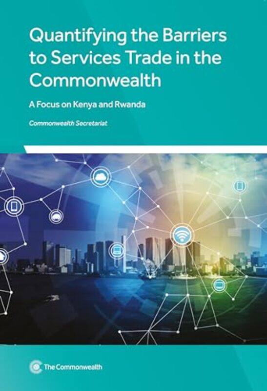 

Quantifying the Barriers to Services Trade in the Commonwealth by Daniil Maslyuk-Paperback