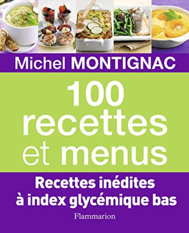 100 recettes et menus,Paperback,By:Michel Montignac