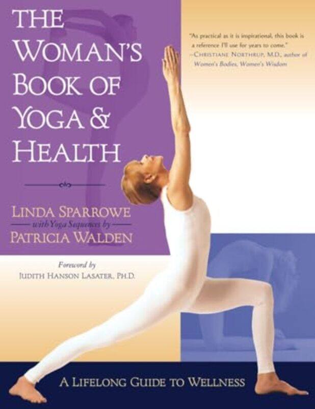 

The Womans Book of Yoga and Health by Linda SparrowePatricia Walden-Paperback