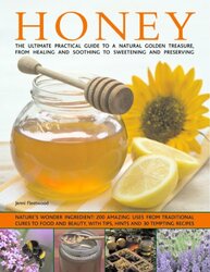 Honey Natures Magic The Ultimate Practical Guide to 101 Things to Do with Honey from Sweetening by Jenni Fleetwood Hardcover