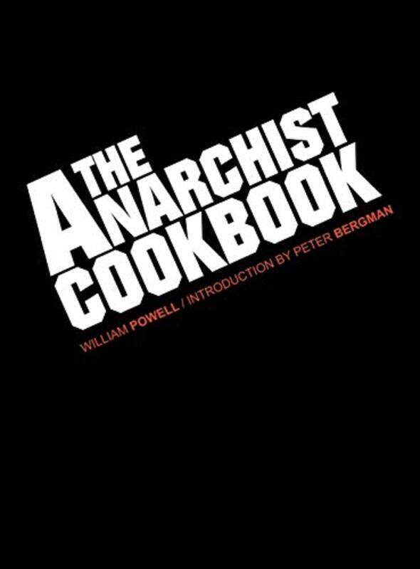 

Anarchist Cookbook,Hardcover by William Powell