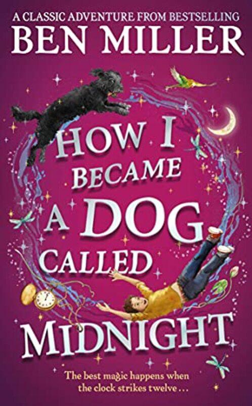 

How I Became a Dog Called Midnight by Ben Miller-Hardcover