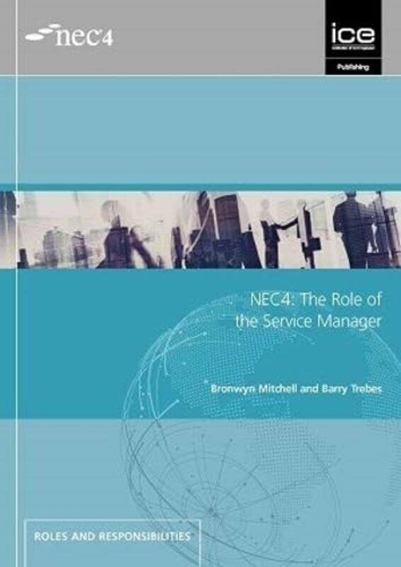 

NEC4 The Role of the Service Manager by Bronwyn MitchellBarry Trebes-Paperback