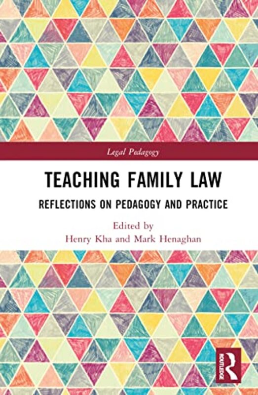 Teaching Family Law by Henry University of New South Wales, Australia KhaMark University of Auckland, New Zealand Henaghan-Hardcover