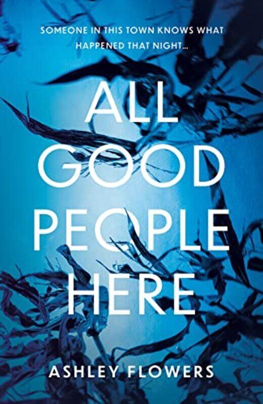 

All Good People Here,Paperback,By:Flowers, Ashley