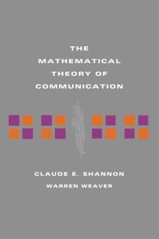 

The Mathematical Theory of Communication by Claude E ShannonWarren Weaver-Paperback