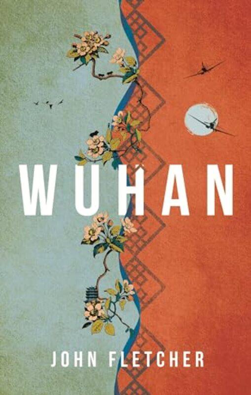 

Wuhan by John Fletcher-Paperback