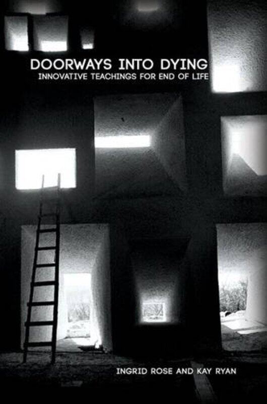 

Doorways into Dying Innovative Teachings for End of Life by Fatma Abdel-RaoufPatricia M Buhler-Paperback