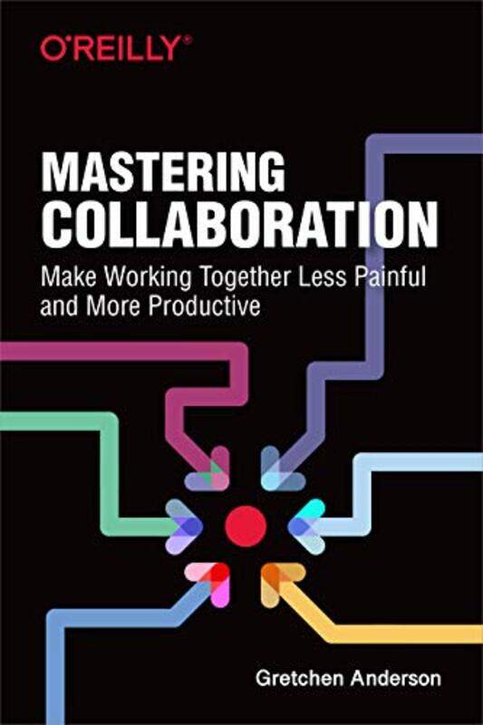 

Mastering Collaboration by Gretchen Anderson-Paperback