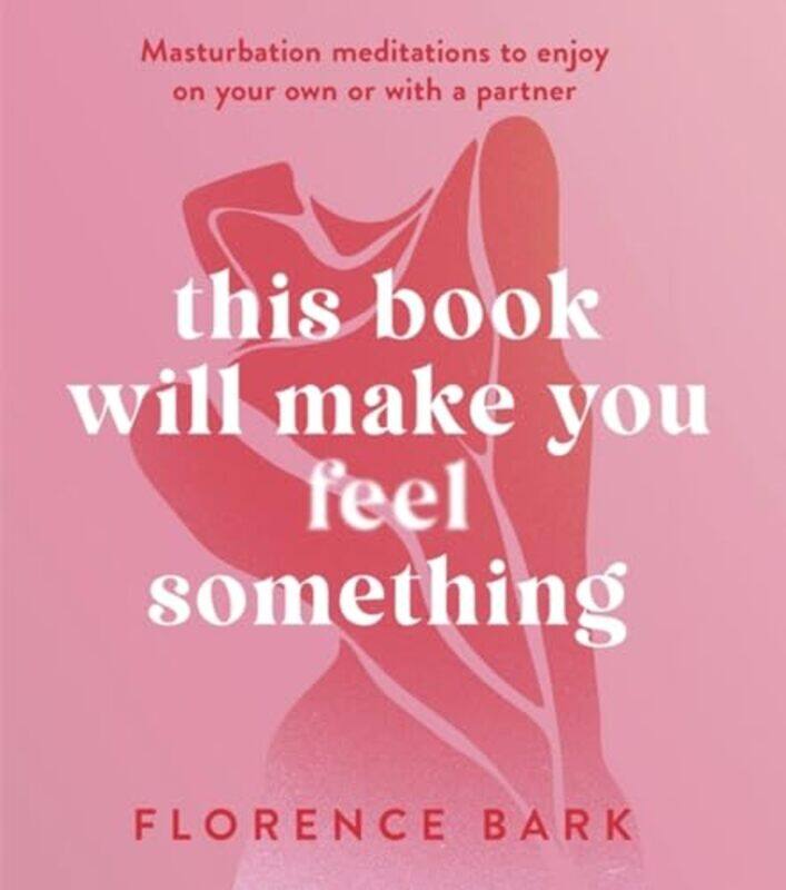 

This Bk Will Make You Feel Something By Bark Florence - Paperback