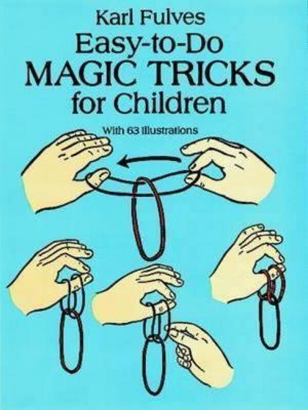 Easy-to-Do Magic Tricks For Children (Dover Books on Magic).paperback,By :Karl Fulves
