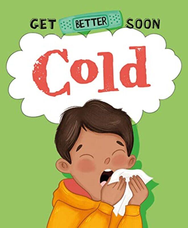 

Get Better Soon Cold by Anita Ganeri-Hardcover
