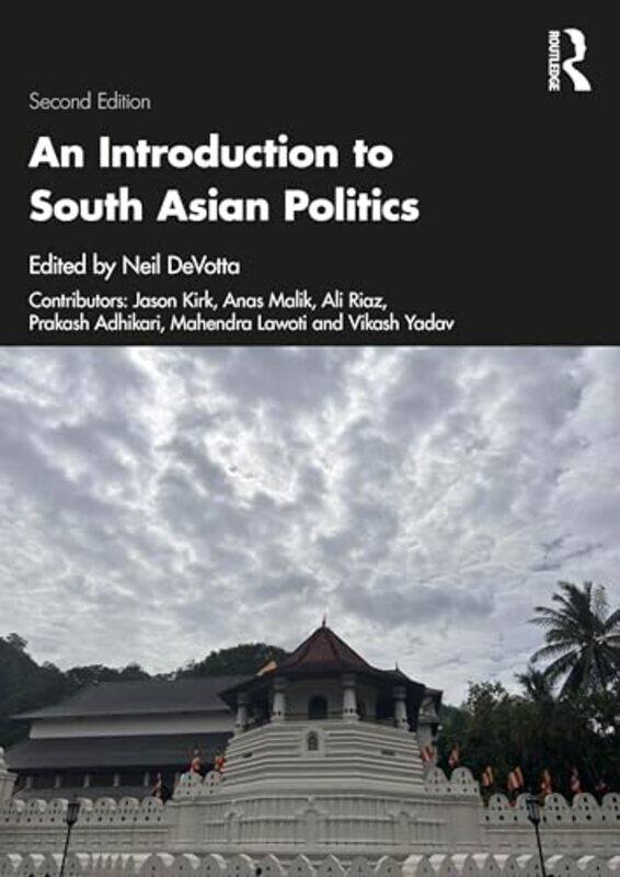 

An Introduction to South Asian Politics by Neil (Wake Forest University, USA) DeVotta -Paperback