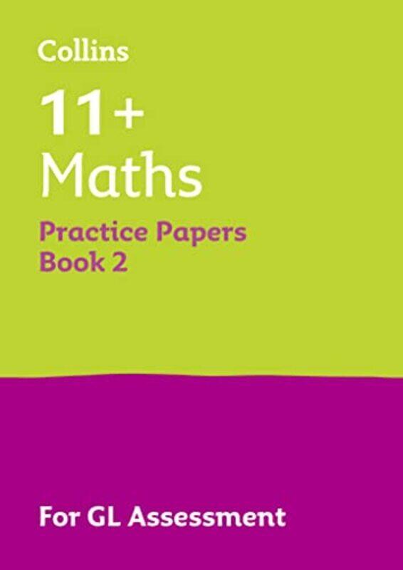 

Collins 11+ Practice - 11+ Maths Practice Papers Book 2: For the 2023 GL Assessment Tests,Paperback by Collins 11+