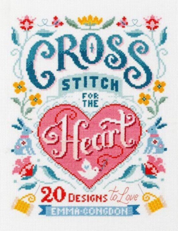 

Cross Stitch for the Heart: 20 designs to love , Paperback by Emma Congdon