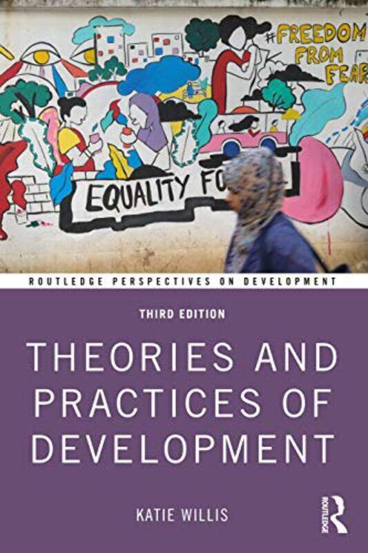 

Theories And Practices Of Development by Katie (Royal Holloway, University of London, UK) Willis-Paperback