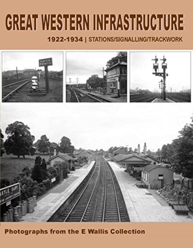 

Great Western Infrastructure 1922 1934 by E Wallis-Paperback