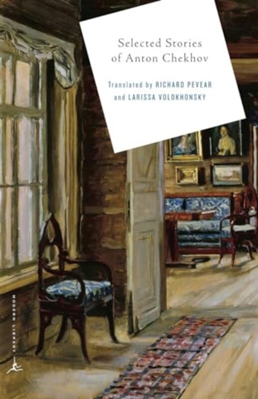 

Selected Stories of Anton Chekhov by Anton ChekhovRichard PevearLarissa Volokhonsky-Paperback