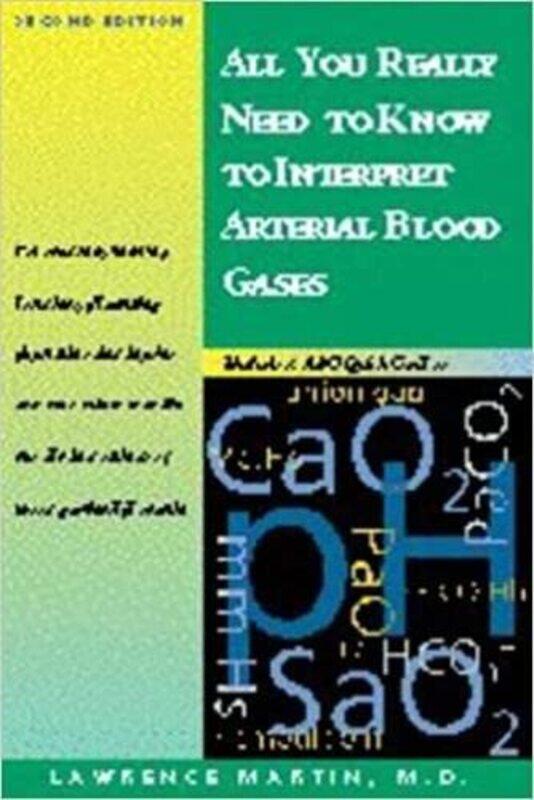 

All You Really Need to Know to Interpret Arterial Blood Gases by Lawrence, MD, FACP, FCCP Martin-Paperback