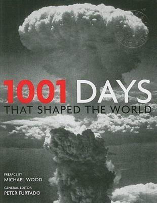 

(C)^(Q) 1001 Days That Shaped the World.Hardcover,By :Unknown
