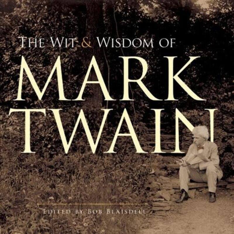 

The Wit and Wisdom of Mark Twain by Mark Twain-Paperback