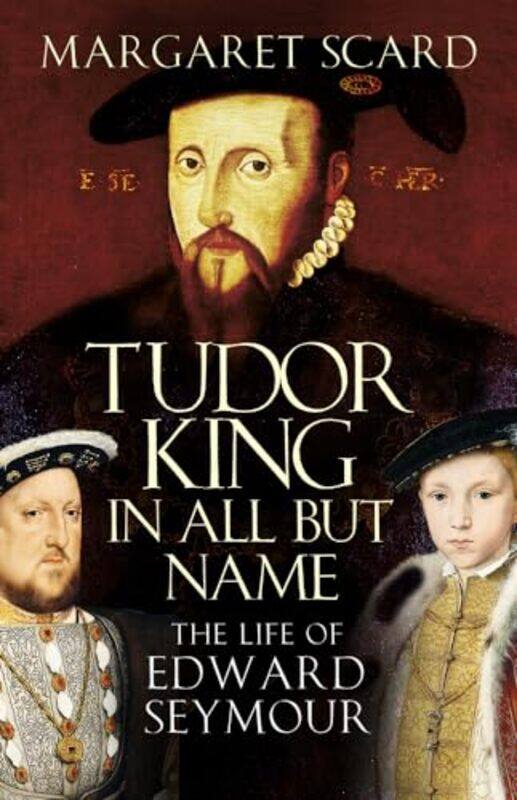 

Tudor King in All But Name by Margaret Scard-Paperback