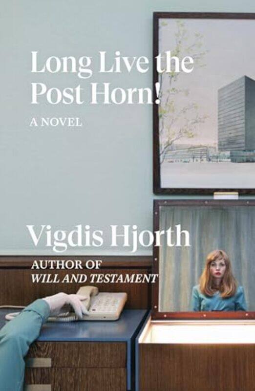 

Long Live the Post Horn by Vigdis HjorthCharlotte Barslund-Paperback