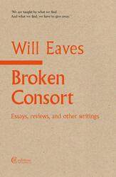 Broken Consort by Will Eaves-Paperback