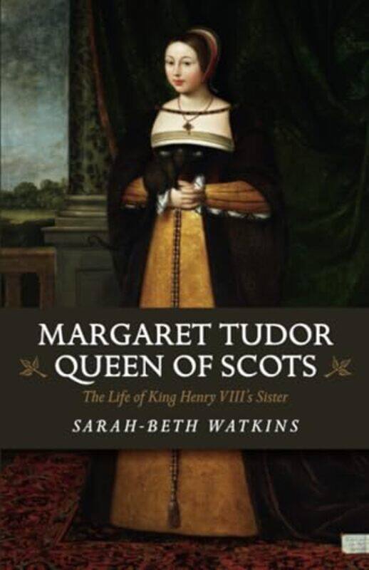 

Margaret Tudor Queen of Scots by Beth-Sarah Watkins-Paperback