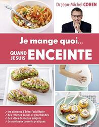 Je mange quoi... quand je suis enceinte,Paperback,By:Jean-Michel COHEN